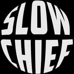 slow chief