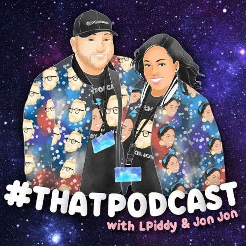 That Podcast with LPiddy and Jon Jon’s avatar