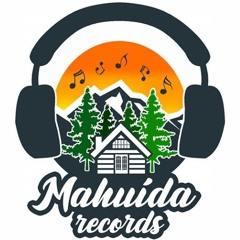 MAHUIDA RÉCORDS PRODUCCIONES ®