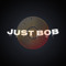 Just Bob