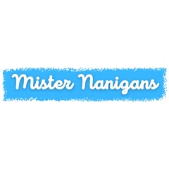 Mister Nanigans
