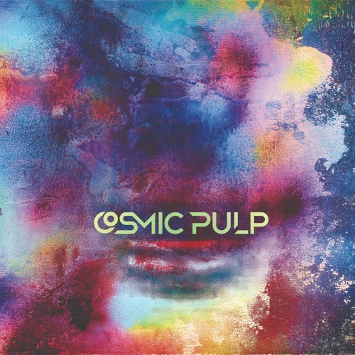 Stream Cosmic Pulp music | Listen to songs, albums, playlists for free ...