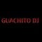 GUACHITO DJ