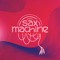 Sax Machine