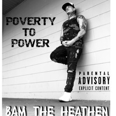 Bam The Heathen