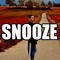 SNOOZE