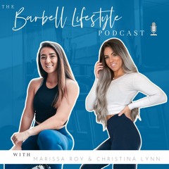 The Barbell Lifestyle Podcast #29: Macros, Meal Plans, & Intuitive Eating