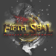 FIFTH SEAL