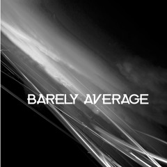 Barely Average