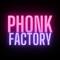 PhonkFactory