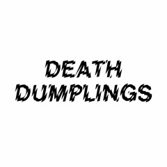 Death Dumplings