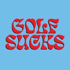 Golf Sucks