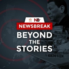 Newsbreak: Beyond the Stories