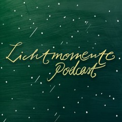 Lichtmomente-Podcast