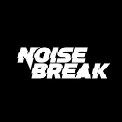 Noisebreak