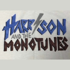 Harrison and the Monotunes