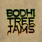 Bodhi Tree Jams