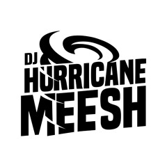 DJ HURRICANE MEESH