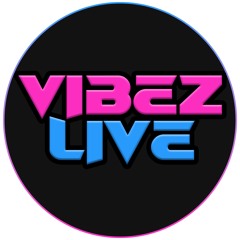 Vibez. Live