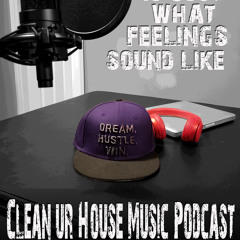 Clean Ur House Music Podcast
