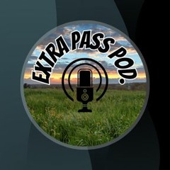 Extra Pass Podcast