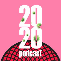 2020 Podcast