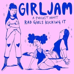 Girl Jam Podcast