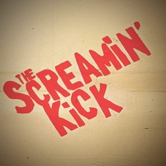 The Screamin' Kick