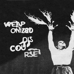 Weaponized Discourse