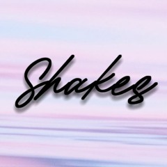 Shakes