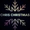 Chris Christmas.