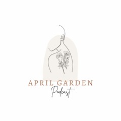 April Garden Podcast