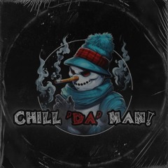 Chill 'D' Man