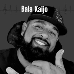 Bala Kaijo MuziK