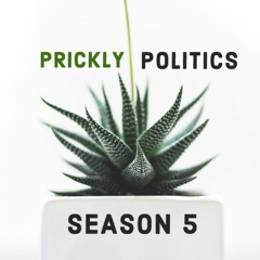 Prickly Politics: Season 5