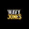 Wavy Jone$