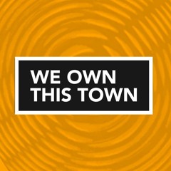 weownthistown
