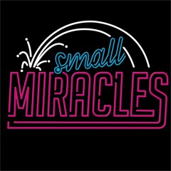 Small Miracles