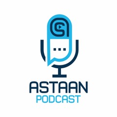 Astaan Podcasts