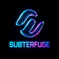 SUBTERFUGE