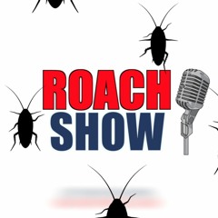 Roach Podcast