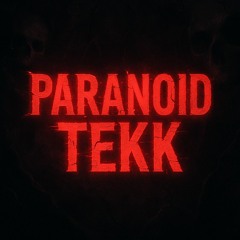 ParanoidTekk