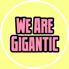 We Are Gigantic Music