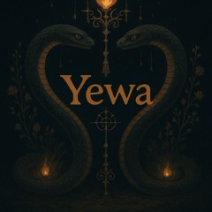 YEWÁ 🐍