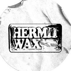Hermit Wax