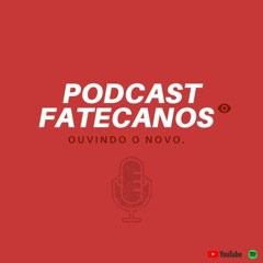 Podcast Fatecanos