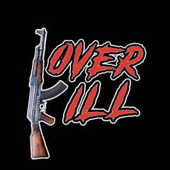 OVER KILL (FUJI TRILL & KNUX)
