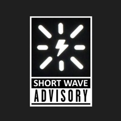 Short Wave Advisory