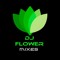 Dj Flower Mixes