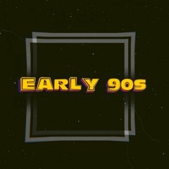 Early 90s